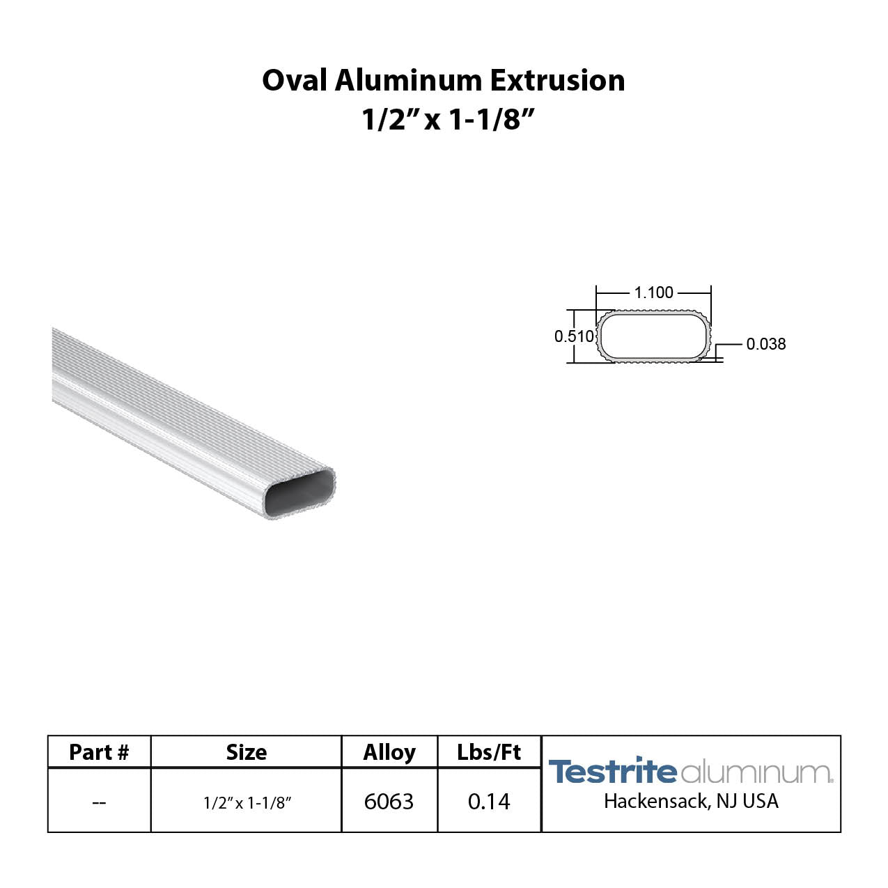 1/2" Oval aluminum tubing, 1/2" x 1-1/8" Aluminum oval extrusion, 1.125" aluminum oval approximately