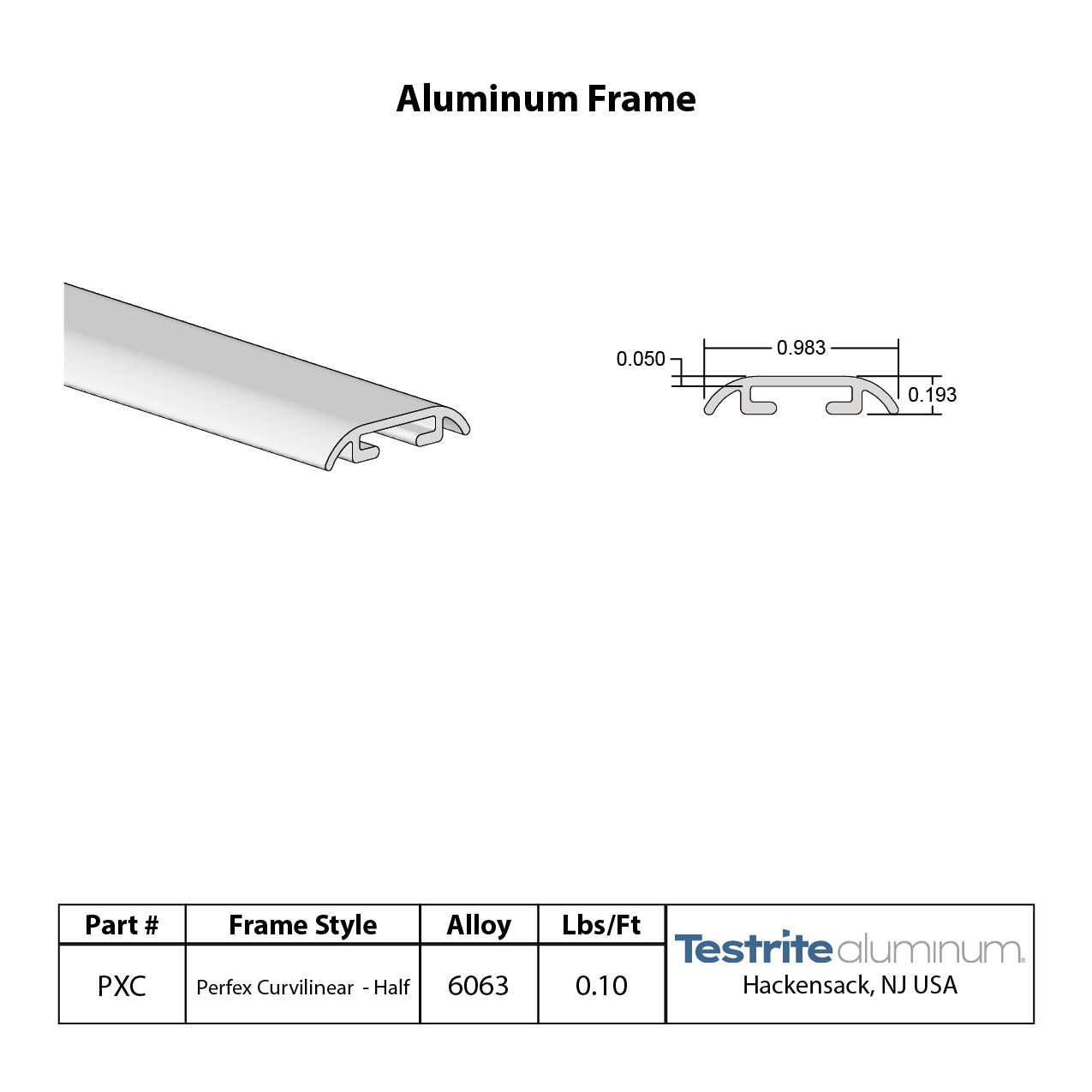 Perfex Curvilinear half extrusion load side drop in frame extrusion