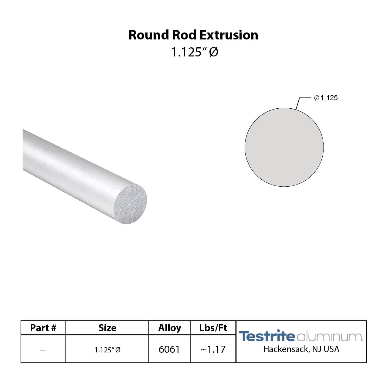 Specification sheet for 1-1/4" Aluminum Rod, 1.25" Round Aluminum Rod Aluminum Round Bar Stock 1.25in Round Aluminum Solid including lbs per ft