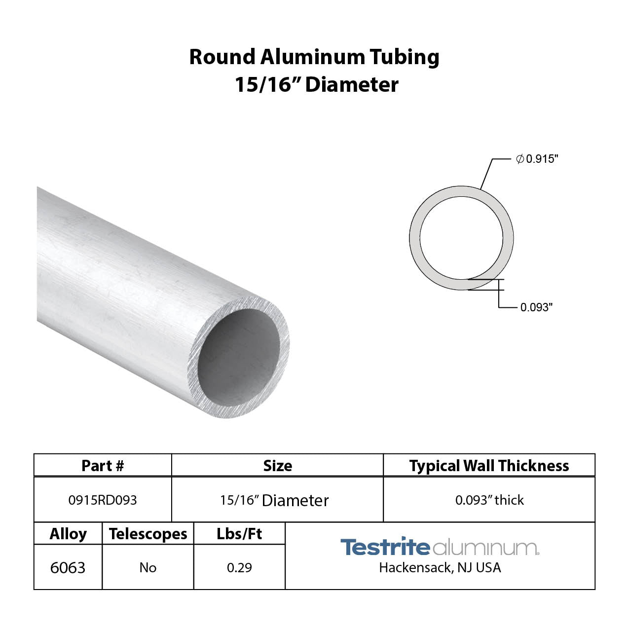 Spec sheet for approximately 0.915" x .093" Aluminum Round Tube, approximately round aluminum 15/16" Diameter x 3/32" Wall spec card includes lbs per ft, aka 29/32" diameter
