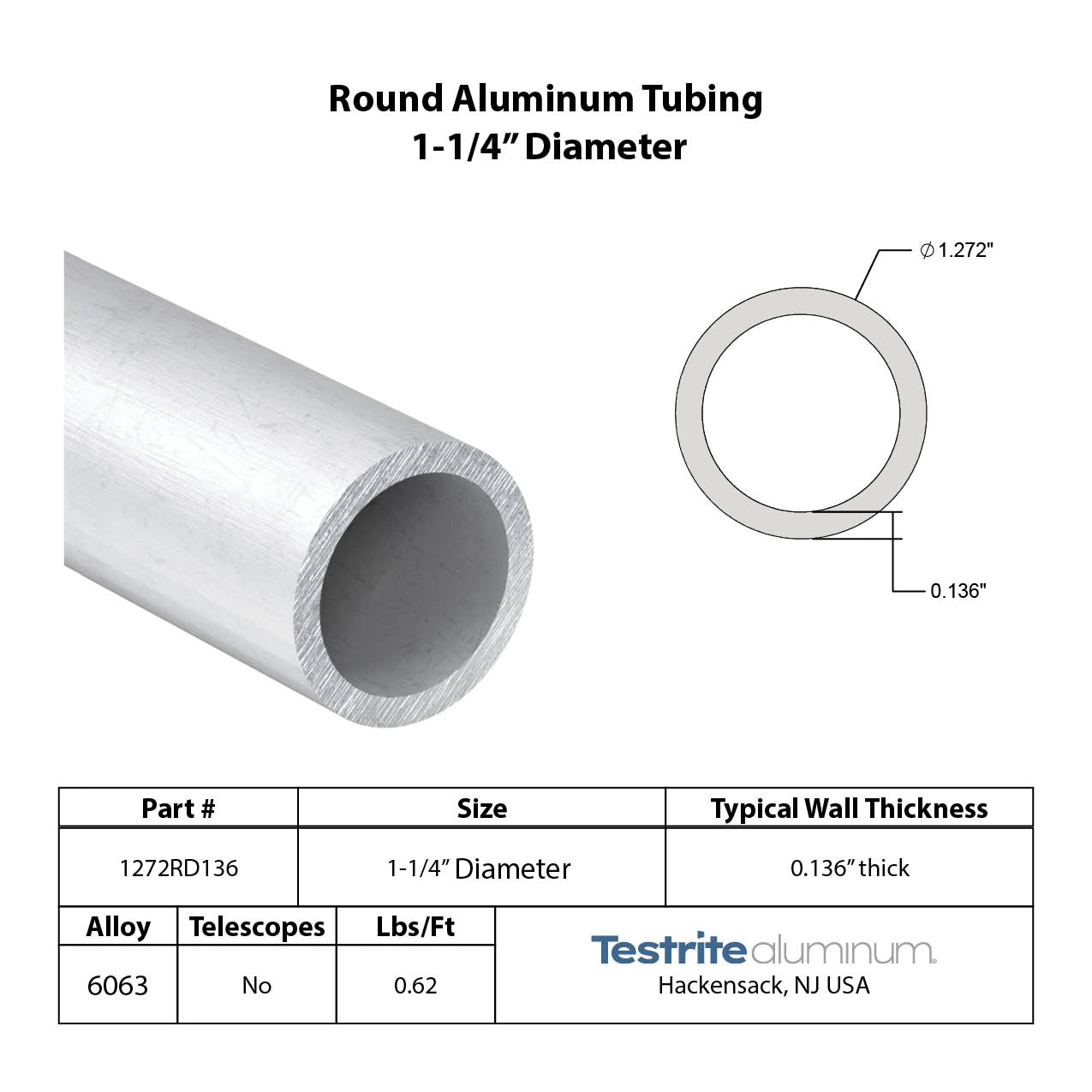 Spec sheet for approximately 1.25" x .125" Aluminum Round Tube, actual size 1.272" Diameter x .136" Wall, nearly a 1-1/4" x 1/8" Wall round aluminum tube, spec card includes lbs per ft