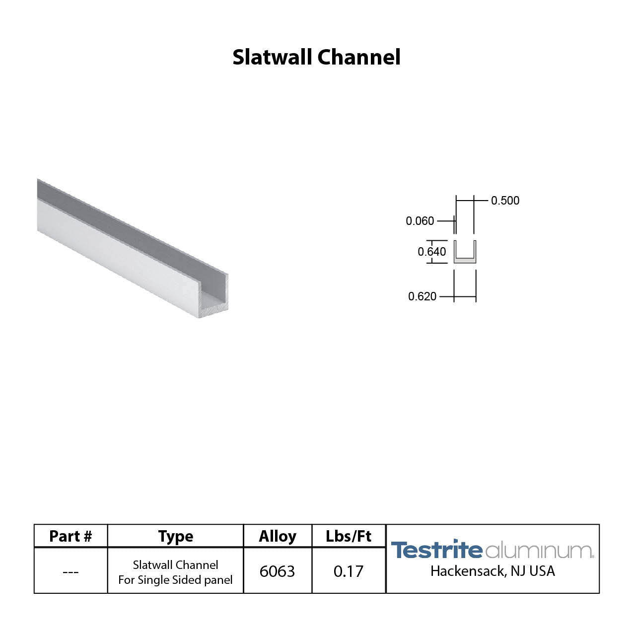 1/2" ID Aluminum U Channel, Specifications for 0.5" Aluminum U extrusion. Designed to hold Testrite 1" OC Aluminum Single SIded Slatwall